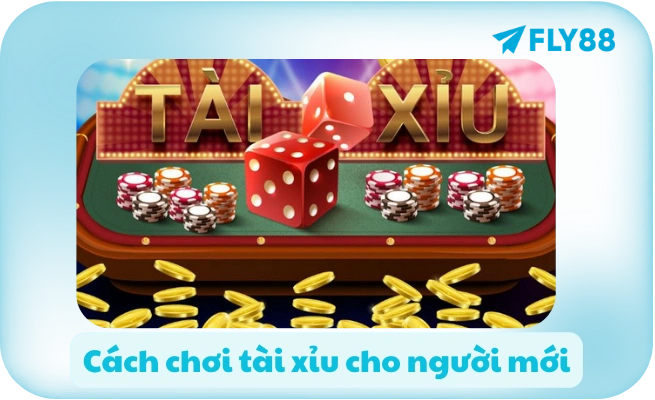 Cach choi tai xiu cho nguoi moi Cách chơi tài xỉu cho người mới