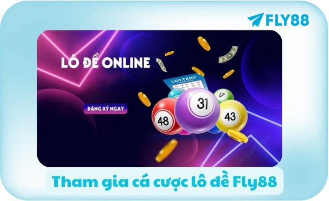 Tham gia cá cược lô đề Fly88